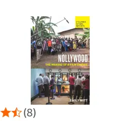 Okładka książki "Nollywood: The Making of a Film Empire" z Emily Witt. Górna część ukazuje ekipę filmową na planie, dolna - ludzi w kinie.