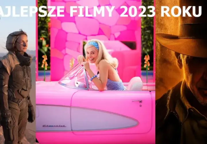 Najlepsze filmy 2023: Hity kinowe, które musisz zobaczyć