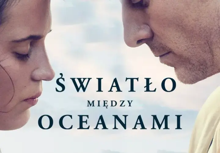 Film Światło między oceanami: Poruszający dramat o miłości i stracie